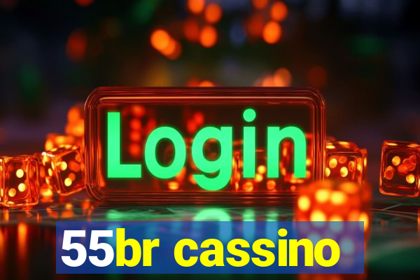 55br cassino